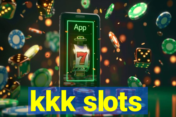 kkk slots